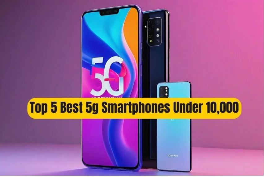 Top 5 Best 5G Phones Under Rs 10000 in March 2024 l Best Mobile Phones Under Rs 10000